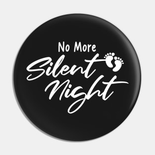 No More Silent Night Pin