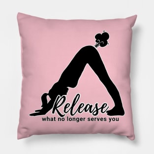 Release What No Longer Serves You (F) Pillow