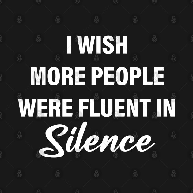 I wish more people fluent in silence by zaiynabhw