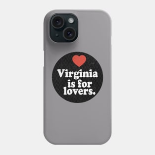 Virginia Is For Lovers Phone Case