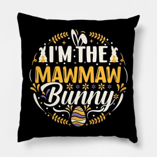 I'm The Mawmaw Bunny Funny Easter T Shirt Design Pillow