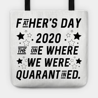 quarantined fathers day shirt Tote