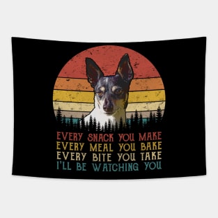 Vintage Every Snack You Make Every Meal You Bake Toy Fox Terrier Tapestry