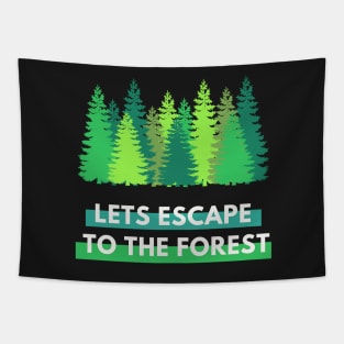 Lets Escape to the Forest Tapestry