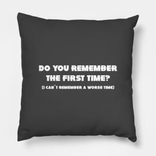 Do You Remember The First Time?, white Pillow