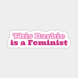 this Barbie Is A Feminist Magnet