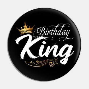 Birthday King, Mens Birthday, Boys Birthday Fathers Day Men Pin