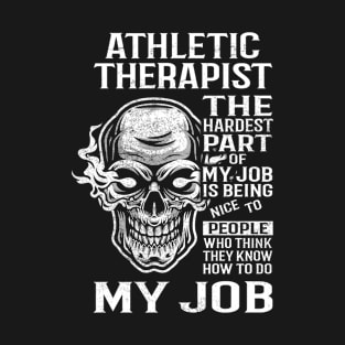 Athletic Therapist T Shirt - The Hardest Part Gift Item Tee T-Shirt