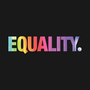 Equality T-Shirt