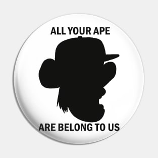 All your ape are belong to us Pin