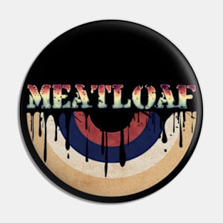 Melted Vinyl - Meatloaf Pin