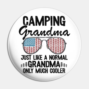 Camping Grandma Just Like A Normal Grandpa Only Much Cooler Funny Camping Pin