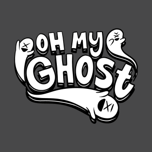 Oh my ghost T-Shirt