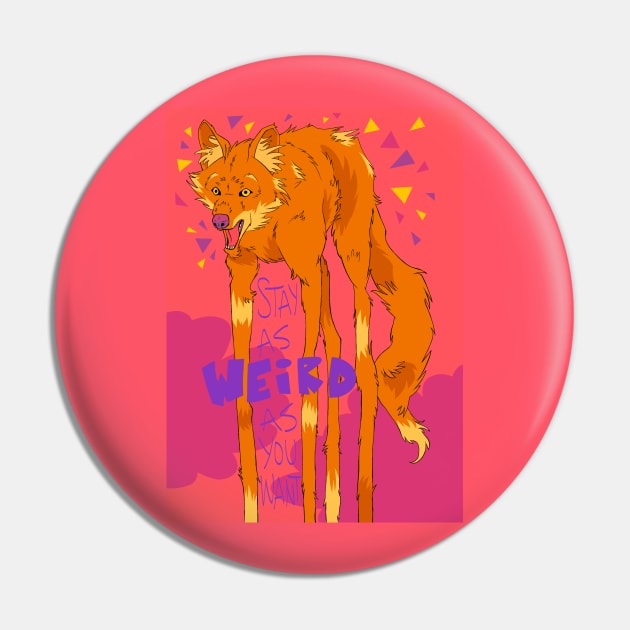 Stay As Weird As You Want Pin by jzanderk