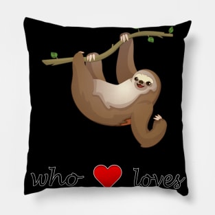 Just A Girl Who Loves Sloths Pillow