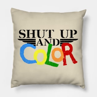 Shut Up And Color - Military Veteran Pillow