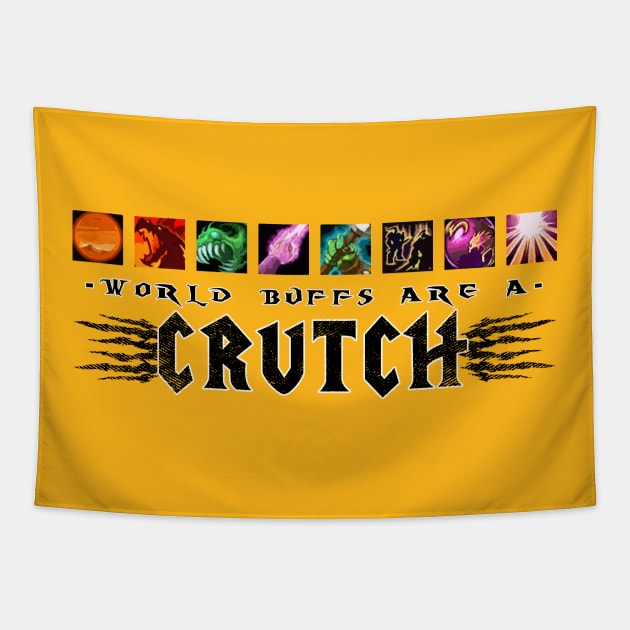 World Buffs Are A Crutch Tapestry by mythiitz
