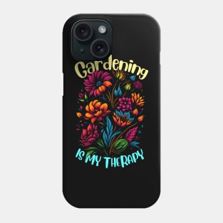 Gardening is my therapy Phone Case