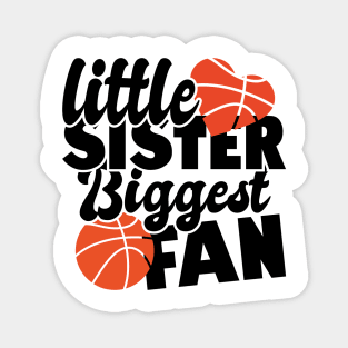 little sister biggest fan - basketball lover Magnet