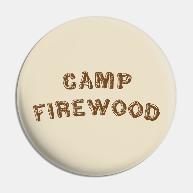 Camp Firewood Pin by Clobberbox