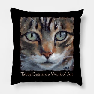 Tabby Cats are a Work of Art Pillow