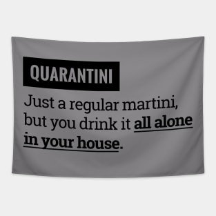 funny quarantini shirt Tapestry