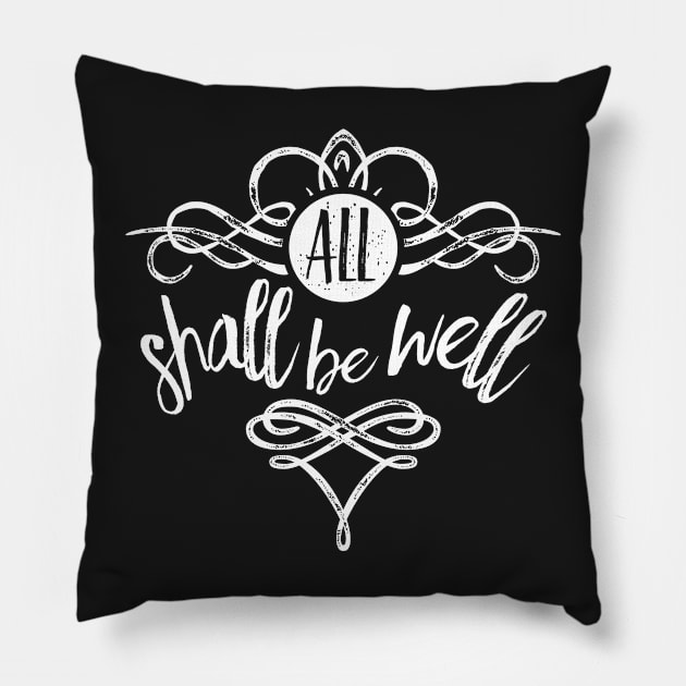 all shall be well Pillow by directdesign