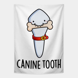 Canine Tooth Funny Dental Pun Tapestry