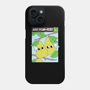 Just pear-fect - Perfect Phone Case