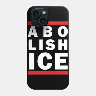 ABOLISH ICE Phone Case