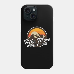 Hiker - Hike more worry less Phone Case