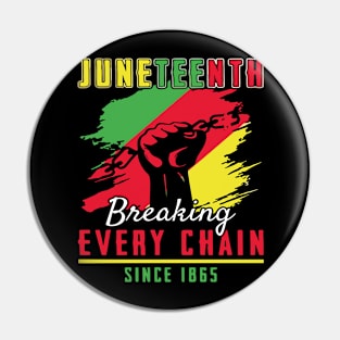 Breaking Every Chain Since 1865 Design for Black History Month Pin