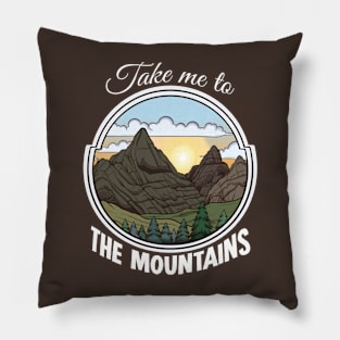 Take Me To The Mountains Pillow