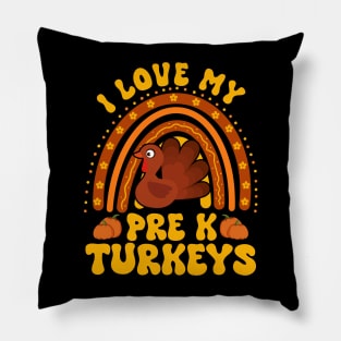 I Love My Pre K Turkeys Cute Thanksgiving Teacher Men Women Pillow