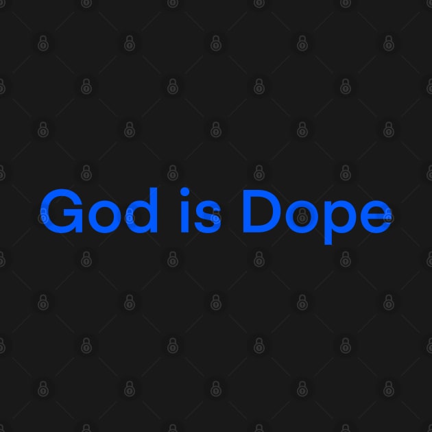 God is Dope// Say no to Drugs by ra7ar