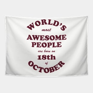 World's Most Awesome People are born on 18th of October Tapestry