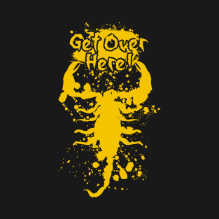 Get Over Here! T-Shirt