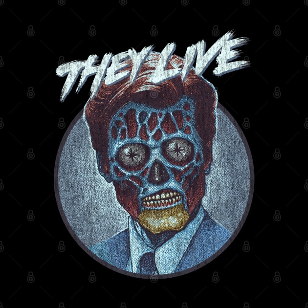 They Live - DISTRESSED by StayTruePonyboy