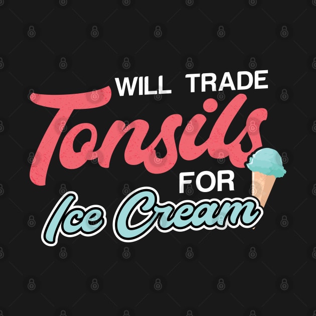 Will Trade Tonsils for Ice Cream Tonsillectomy by Peco-Designs