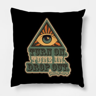 Turn On - Tune In - Drop Out - Acid Trip Pillow