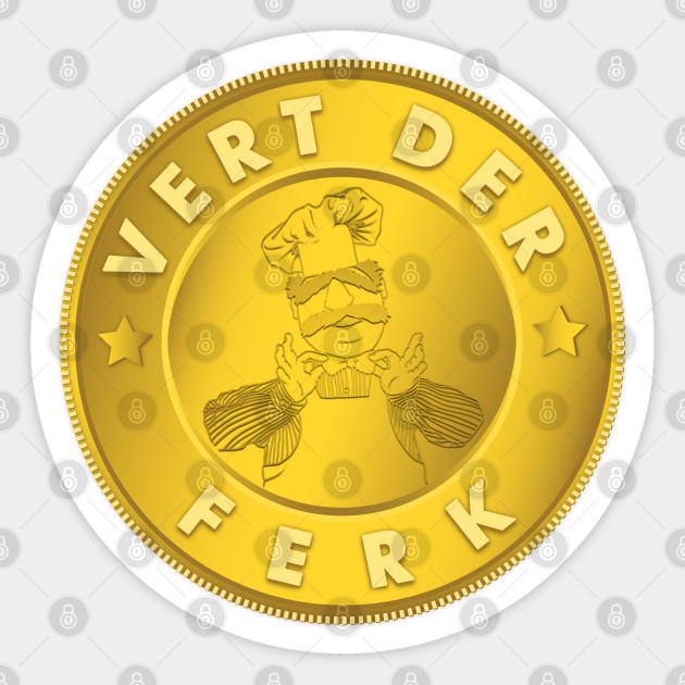 vert der ferk gold coins - Vert Der Ferk - Sticker