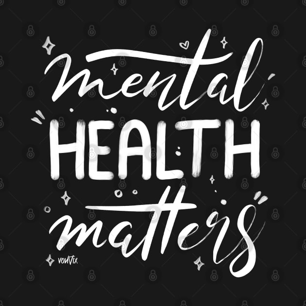 Mental Health Matters by von vix