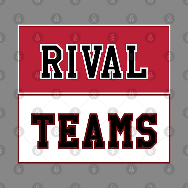 Rival Teams | Georgia vs South Carolina by Rad Love