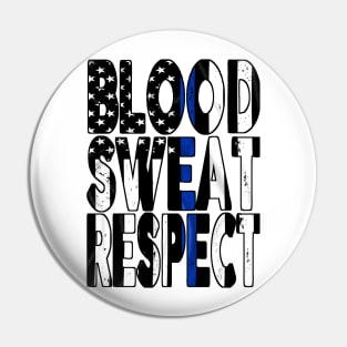 Blood, Sweat, Respect - Police Pin