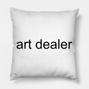 art dealer black font Pillow