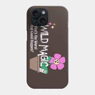 Wild Magic! Phone Case