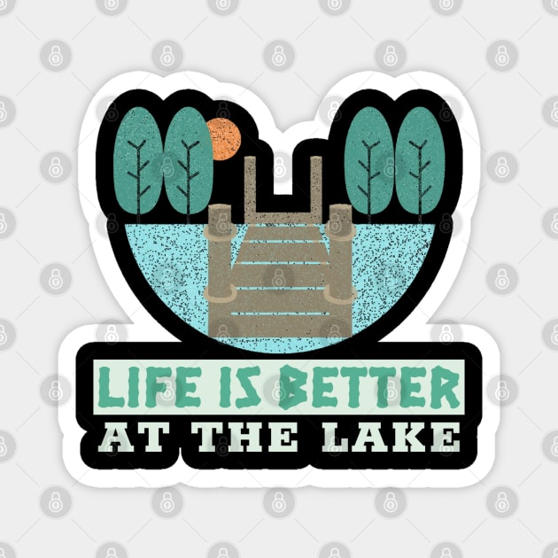 Life is better at the lake Magnet by Live Together