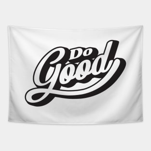 'Do Good' Radical Kindness Anti Bullying Shirt Tapestry