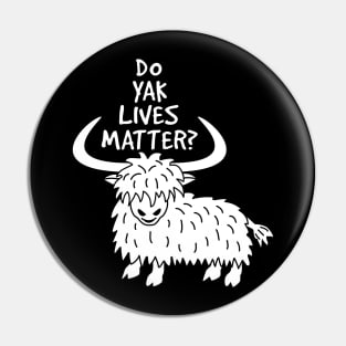 Yak Lives Pin