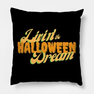 Livin' the Halloween Dream Pillow